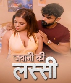 Jawani Ki Lassi (2025) S01 E01 Saathi Hindi Hot Web Series