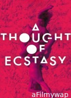 A Thought of Ecstasy (2019) ORG Hindi Dubbed Movie
