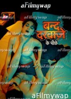Band Darwaze Ke Piche (2024) S01 Part 1 ALTB Hindi Hot Web Series