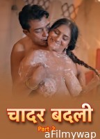 Chadar Badli (2025) S01 Part 2 Bullapp Hindi Hot Web Series