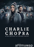 Charlie Chopra And The Mystery Of Solang Valley (2023) Season 1 Hindi Web Series