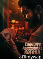 Edagaiye Apaghatakke Karana (2025) ORG Hindi Dubbed Movie