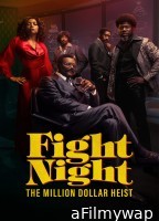 Fight Night The Million Dollar Heist (2024) Season 1 Hindi Dubbed Web Series