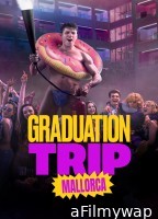 Graduation Trip Mallorca (2025) ORG Hindi Dubbed Movie