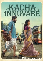 Kadha Innuvare (2024) ORG Hindi Dubbed Movie