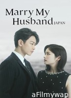 Marry My Husband Japan (2025) Season 1 Hindi Dubbed Web Series