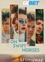 On Swift Horses (2025) HQ Hindi Dubbed Movie