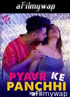 Pyaar Ke Panchhi (2024) S01 Part 1 Hulchul Hindi Hot Web Series