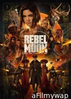 Rebel Moon Part One A Child of Fire (2023) ORG Hindi Dubbed Movie