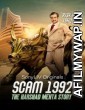Scam 1992: The Harshad Mehta Story (2020) Hindi Season 1 Complete Show