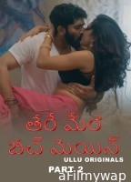 Tere Mere Beech Mein (2025) Part 2 Ullu Telugu Hot Web Series