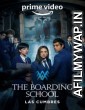 The Boarding School Las Cumbres (2021) Hindi Dubbed Season 1 Complete Show