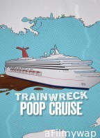 Trainwreck Poop Cruise (2025) ORG Hindi Dubbed Movie