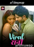 Viral Rani (2024) S01 (E02 To E04) ALTB Hindi Hot Web Series