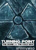 Turning Point The Bomb and the Cold War (2024) S01 (EP01 To EP02) Hindi Dubbed Series